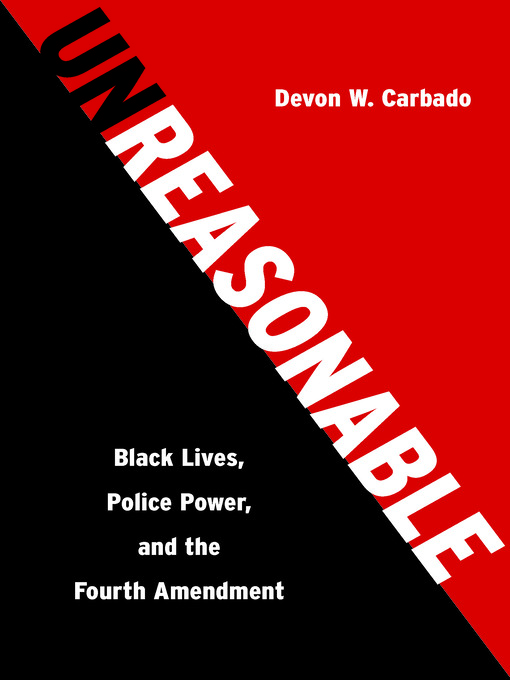 Title details for Unreasonable by Devon W. Carbado - Available